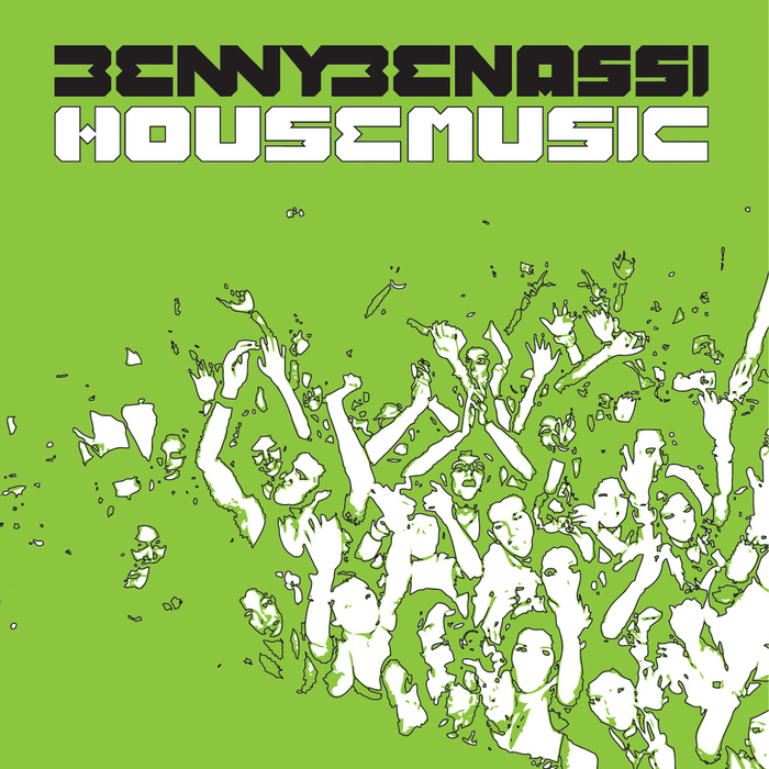 Benny Benassi- House Music (Original Music)