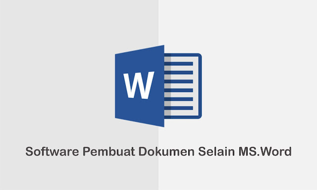 5 Software Terbaik Untuk membuat Dokumen Selain Microsoft Word