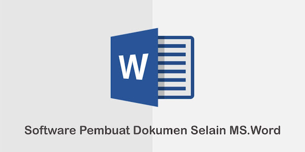 5 Software Terbaik Untuk membuat Dokumen Selain Microsoft Word