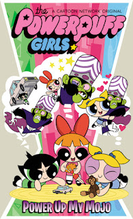 The Powerpuff Girls: Power Up My Mojo