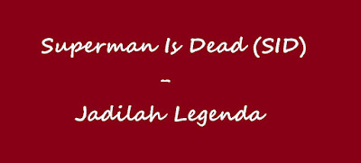 Kunci GItar Lagu Superman Is Dead (SID) - Jadilah Legenda