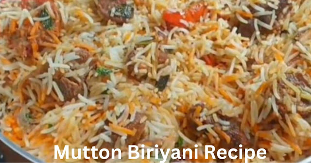 Mutton Biriyani Recipe: Easy, Tasty and Informational