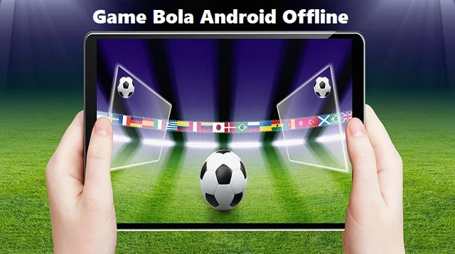 Game Bola Android Offline