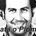 Plata o Plomo (Pablo Escobar)