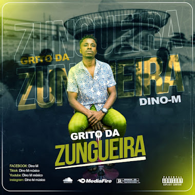 Dino M - Grito Da Zungueira