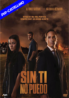 SIN TI NO PUEDO – DVD-5 – LATINO – 2022 – (VIP)