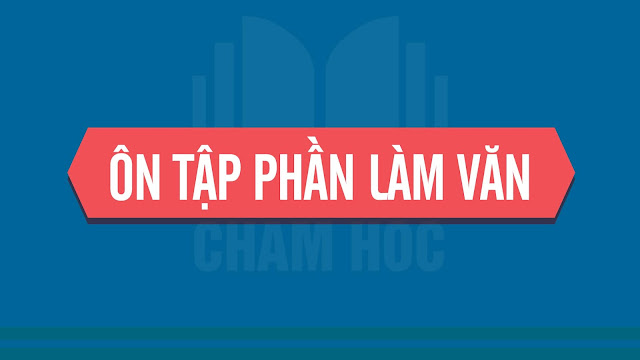 ÔN TẬP PHẦN LÀM VĂN