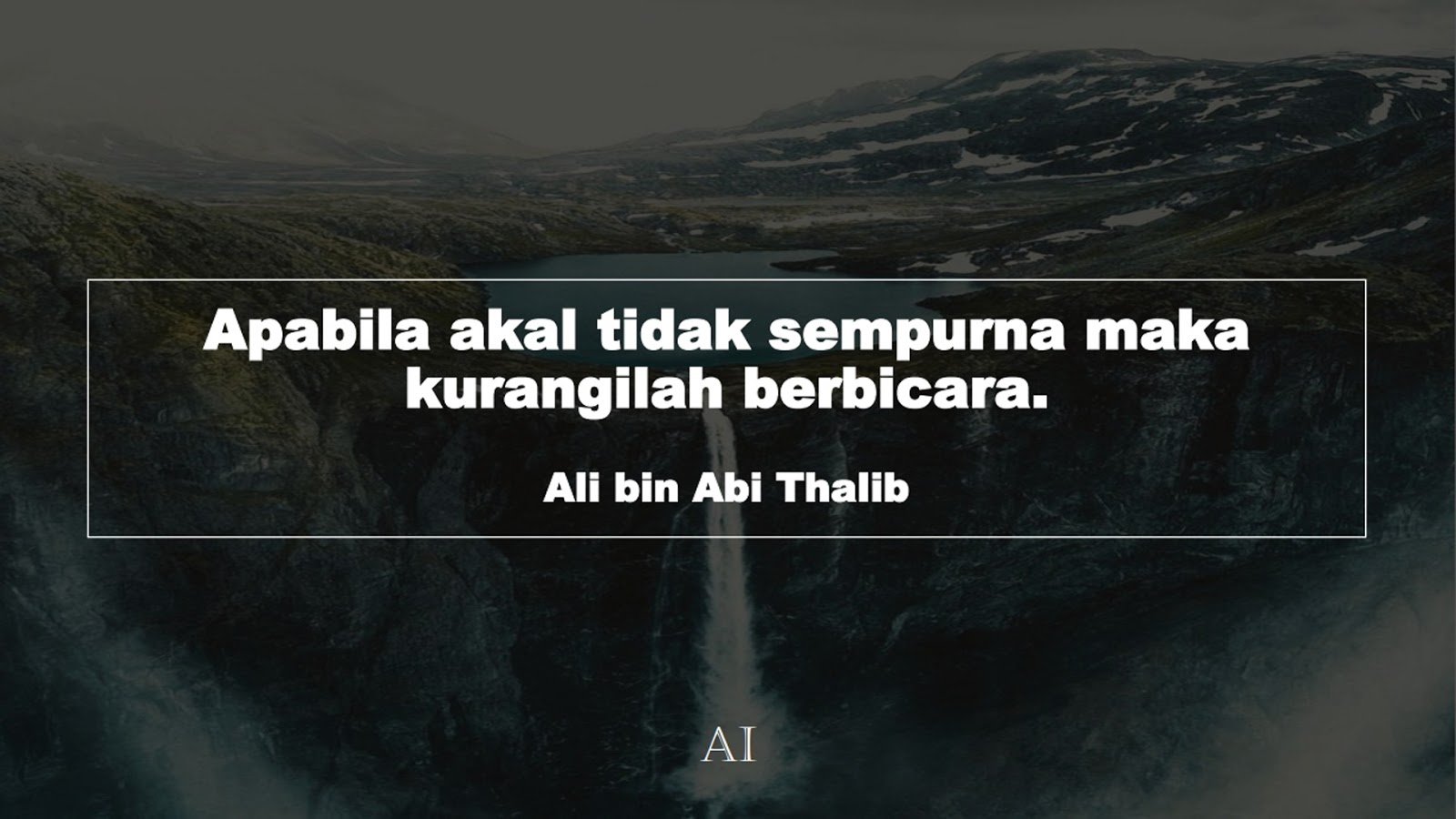 Wallpaper Kata Bijak Ali bin Abi Thalib  (Apabila akal tidak sempurna maka kurangilah berbicara.)