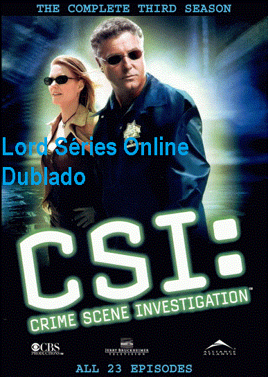 http://lordseriesonlinedublado.blogspot.com.br/2013/04/csi-las-vegas-3-temporada-dublado.html