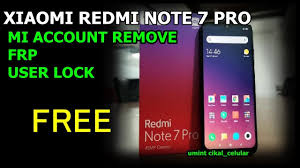 redmi note 7 pro ACCOUNT removed 
