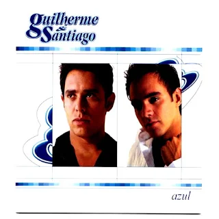 Guilherme & Santiago - Azul - 2002