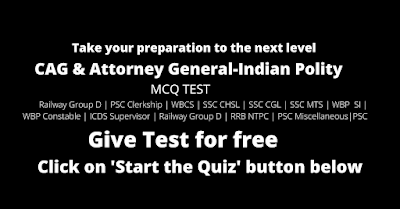 CAG & Attorney General-Indian Polity-Free MCQ Test