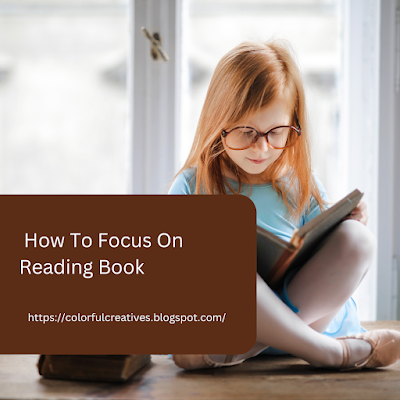 How To Focus On Reading Book
