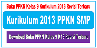 Buku PPKN Kelas 9 Kurikulum 2013 Revisi 2018