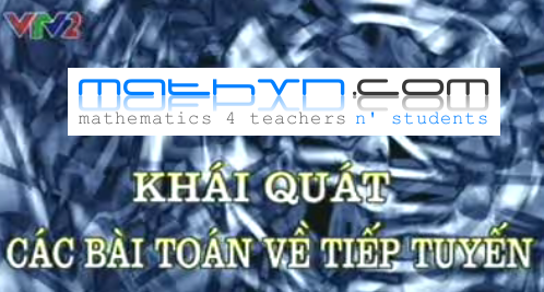 bai-toan-ve-tiep-tuyen-do-thi-ham-so vtv2 my duy tho
