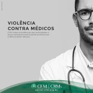 Violência contra profissionais nos serviços de saúde - Agressões a médicos – como proceder