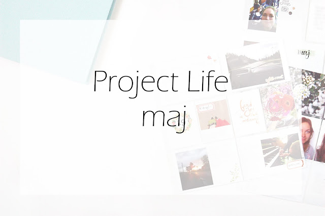 Project Life - maj 2017