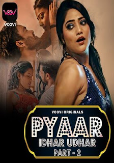 Pyar Idhar Udhar 2023 Voovi Hindi Complete