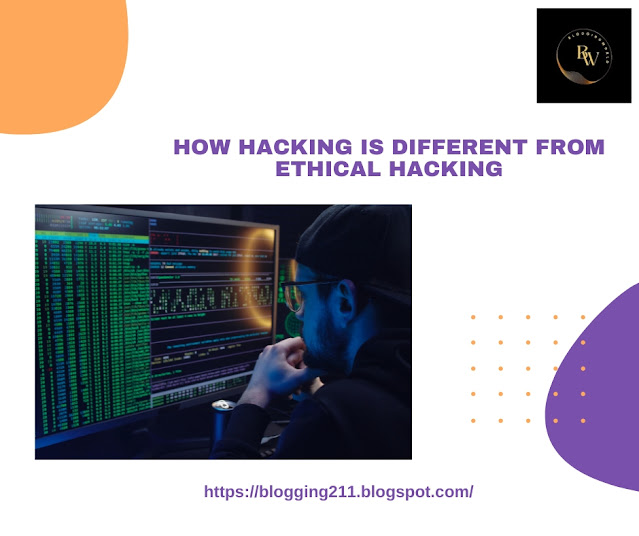 How Hacking Is Different From Ethical Hacking