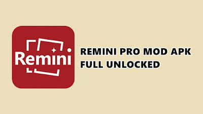 Remini Mod Apk Pro All Unlocked Versi Terbaru 2021