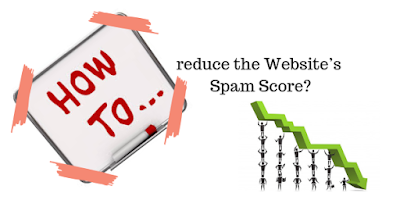 how to reduce site spam score