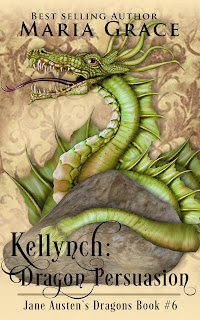 Book cover: Kellynch: Dragon Persuasion by Maria Grace