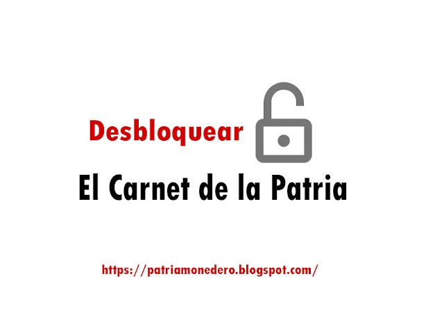 ▷ Como desbloquear el Carnet de la Patria ◁