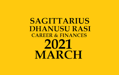 Dhanusu Rasi Palan 2021 March