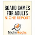 board games for adults Niche Full Report (PDF And Keywords) By NicheHacks Free Download From Google Drive