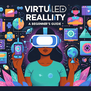Realidad virtual y aumentada: Una guía para principiantes