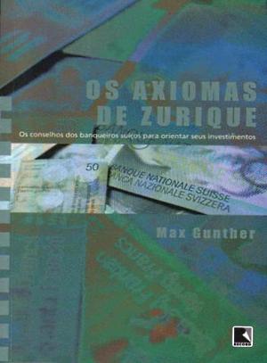 Os Axiomas de Zurique – Max Gunther Download Grátis