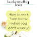 The Twenty-Something Series: How to work from home (when you don't usually)