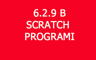 6.2.9 B SCRATCH PROGRAMI