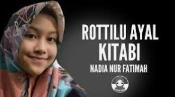 Lirik Lagu Nadia Nur Fatimah - Rottilu - Lirik Sholawat Nabi