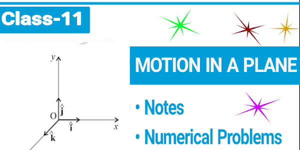 Motion In a Plane :  Class 11 Physics Notes download 