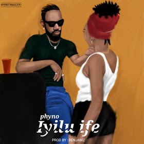 Iyilu Ife Phyno