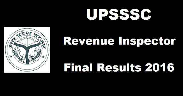 UPSSSC Revenue Inspector Final Interview Results 2016