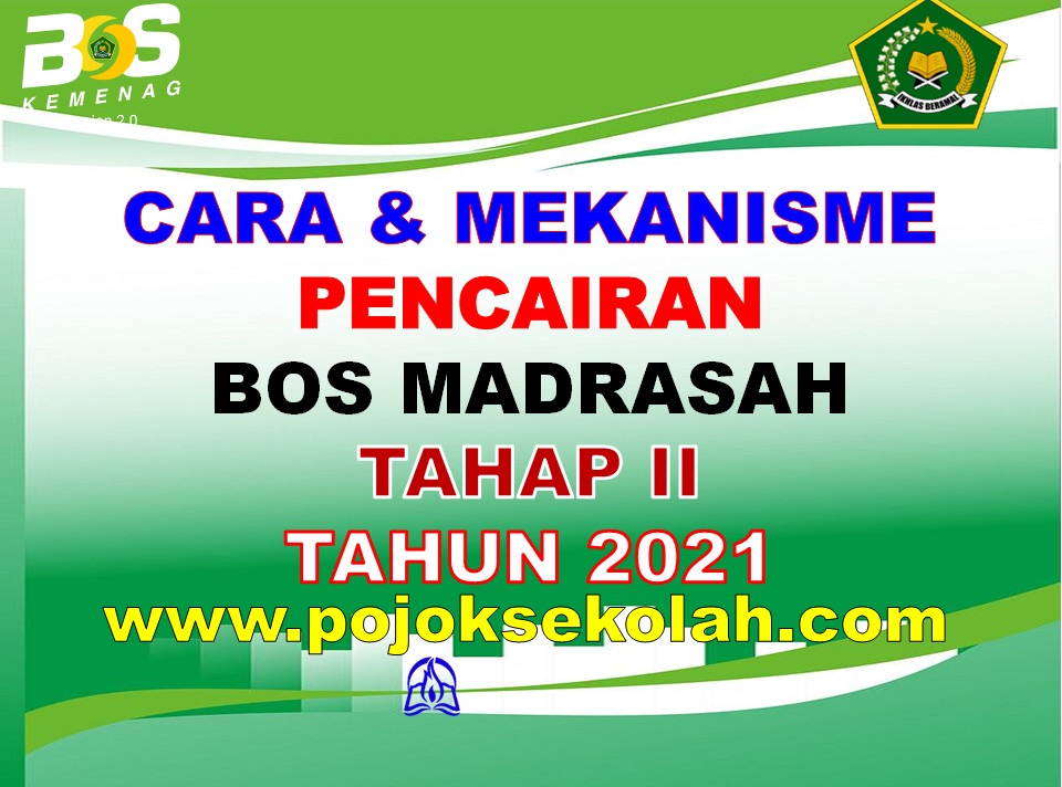 √ Mekanisme Dan Tata Cara Pencairan Dana BOS Madrasah Tahap 2 Tahun