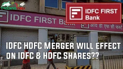 IDFC HDFC Merger will effect on IDFC & HDFC Shares??