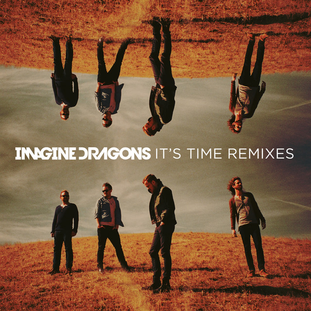 Imagine Dragons - It's Time (Remixes) (2012) - EP [iTunes Plus AAC M4A]