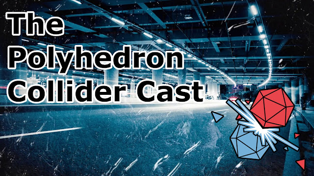 The Polyhedron Collider Cast Episode 52 - Deep Sea Adventure, Detective and Dungeons And Dragons