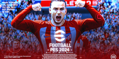 eFootball Pes 24 PPSSPP 200MB Camera PS5 Latest New Kits & Transfer Updated Best Graphics HD