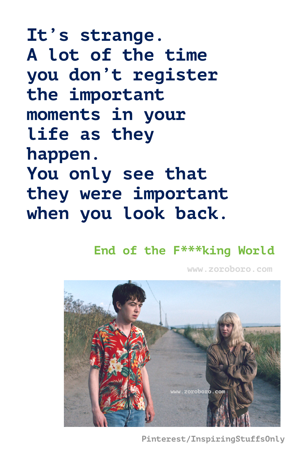 The End of the F***ing World Quotes, The End of the F***ing World T.V SHOW/SERIES Quotes. James & Alyssa Dialogues/Scenes. The End of the F***ing World Quotes.  The End of the F***ing World Season 1, 2 &3 Quotes.