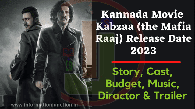 Kabzaa Movie Release Date 2023 | Story, Star Cast, Budget, Trailer & More
