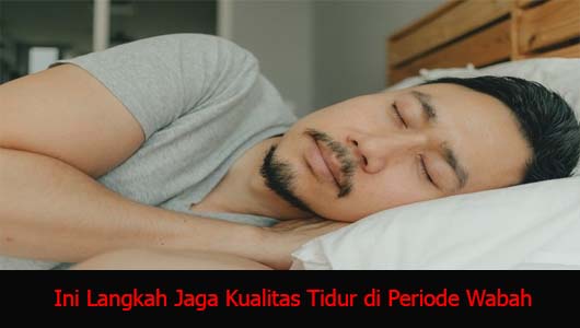 Ini Langkah Jaga Kualitas Tidur di Periode Wabah