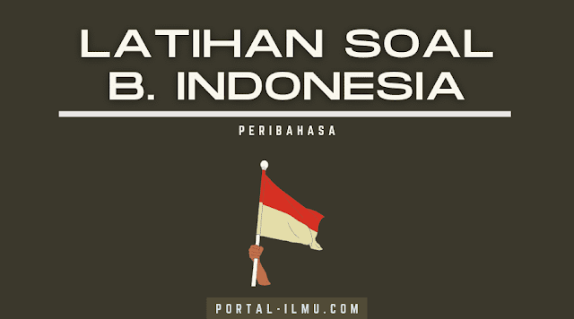 Materi Peribahasa: Kumpulan Soal Bahasa Indonesia Kelas 4 SD