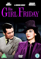 His Girl Friday  with Rosalind Russell and Cary Grant