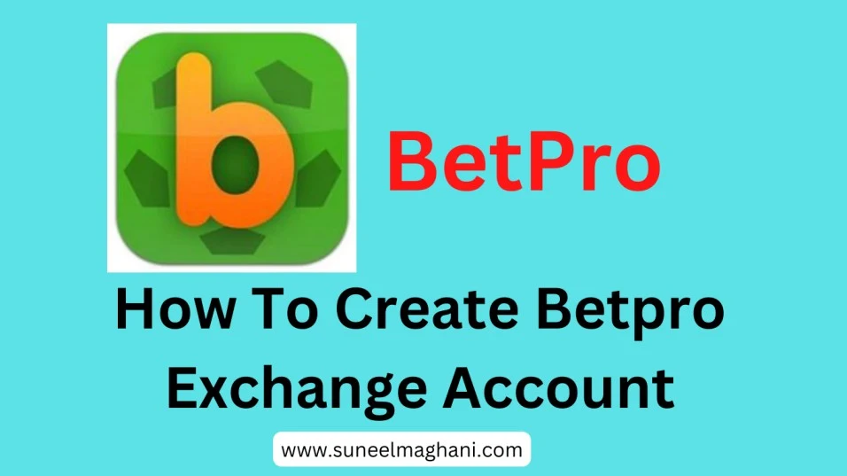 how  to create betpro exchange account