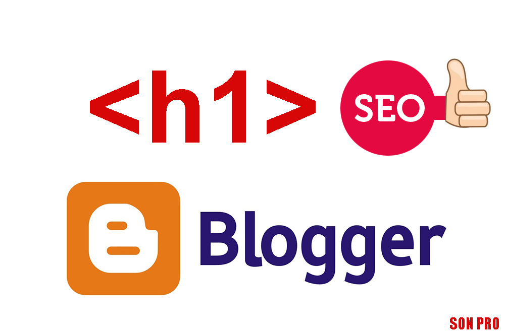 Tối ưu thẻ H1 cho Blogsot chuẩn Seo