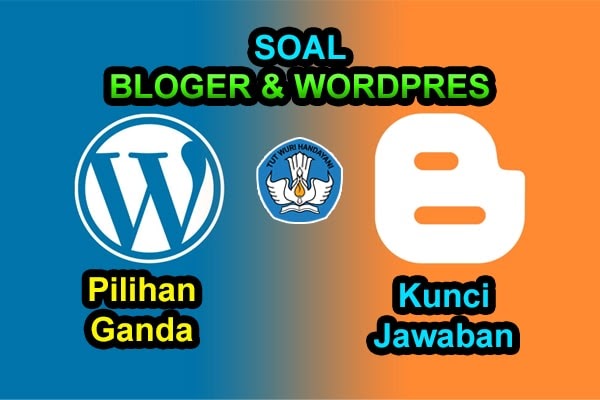 50 Soal Pilihan Ganda (Blog dan Wordpress) + Kunci Jawaban - Muttaqin id